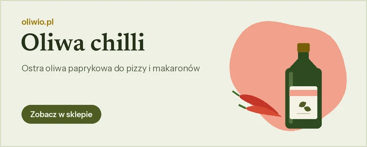 Oliwa chilli - ostra oliwa paprykowa